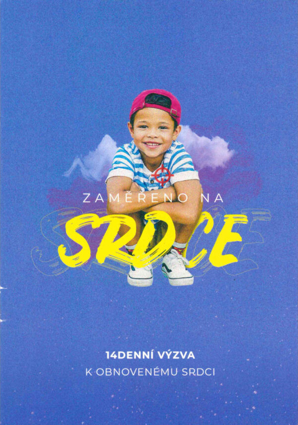 ZAMĚŘENO NA SRDCE - 14 denní výzva k obnovenému srdci